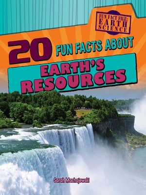 cover image of 20 Fun Facts About Earth's Resources